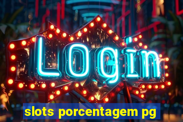 slots porcentagem pg